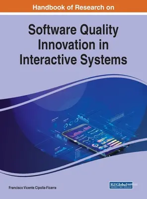 Príručka výskumu kvality softvéru Inovácie v interaktívnych systémoch - Handbook of Research on Software Quality Innovation in Interactive Systems