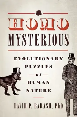 Homo Mysterious: Evolučné hádanky ľudskej povahy - Homo Mysterious: Evolutionary Puzzles of Human Nature