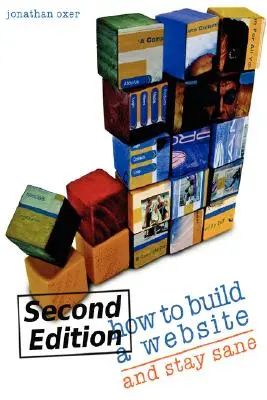 Ako vytvoriť webovú stránku a zostať pri zmysloch - How To Build A Website And Stay Sane