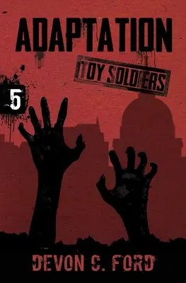 Adaptácia: Toy Soldiers Kniha piata - Adaptation: Toy Soldiers Book Five