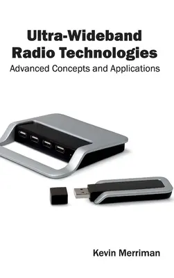 Ultraširokopásmové rádiové technológie: Pokročilé koncepcie a aplikácie - Ultra-Wideband Radio Technologies: Advanced Concepts and Applications