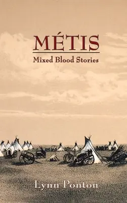 Metis: Metis, príbehy zmiešanej krvi - Metis: Mixed Blood Stories