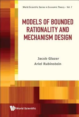 Modely obmedzenej racionality a navrhovanie mechanizmov - Models of Bounded Rationality and Mechanism Design