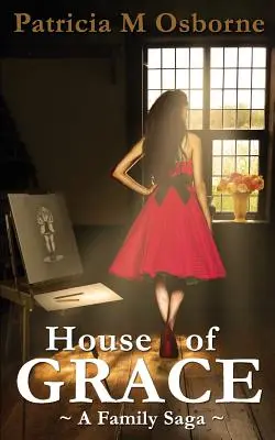 Dom milosti: Rodinná sága - House of Grace: A Family Saga