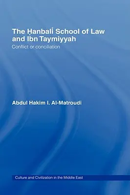 Právnická škola Hanbali a Ibn Taymiyyah: Téma: Konflikt alebo zmierenie - The Hanbali School of Law and Ibn Taymiyyah: Conflict or Conciliation
