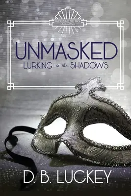 Odhalené: Číhanie v tieni - Unmasked: Lurking in the Shadows