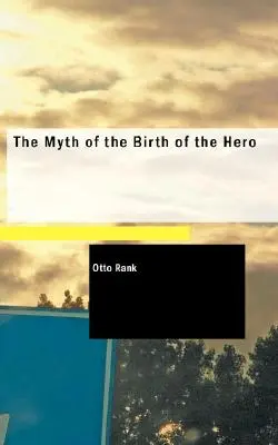 Mýtus o zrode hrdinu - The Myth of the Birth of the Hero