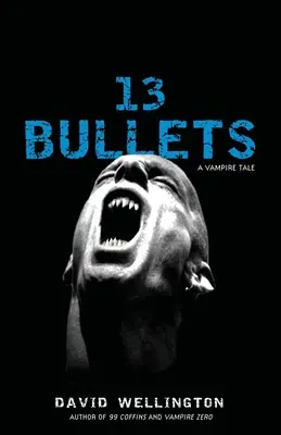 13 Guľky: 13 nábojov: A Novel - 13 Bullets: 13 Bullets: A Novel