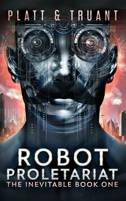 Robot proletariát - Robot Proletariat