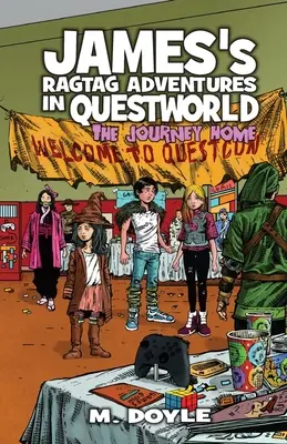 James's Ragtag Adventures in Questworld: Cesta domov - James's Ragtag Adventures in Questworld: The Journey Home