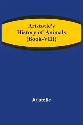 Aristotelove dejiny zvierat (kniha-VIII) - Aristotle's History of Animals (Book-VIII)