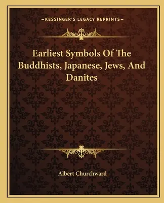 Najstaršie symboly budhistov, Japoncov, Židov a Dánov - Earliest Symbols Of The Buddhists, Japanese, Jews, And Danites