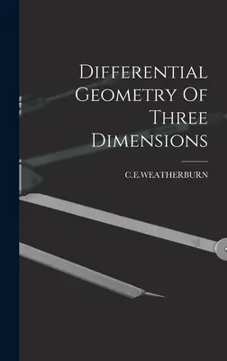 Diferenciálna geometria troch rozmerov - Differential Geometry Of Three Dimensions