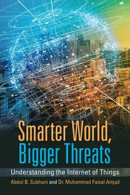 Inteligentnejší svet, väčšie hrozby: Chápanie internetu vecí, väčšie hrozby - Smarter World, Bigger Threats: Understanding the Internet of Things