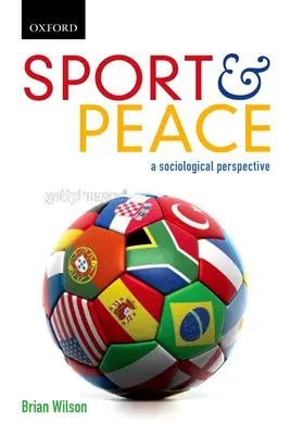 Šport a mier: Sociologická perspektíva - Sport & Peace: A Sociological Perspective