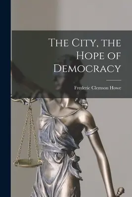 Mesto, nádej demokracie - The City, the Hope of Democracy