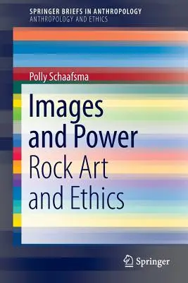 Obrazy a moc: Rockové umenie a etika - Images and Power: Rock Art and Ethics