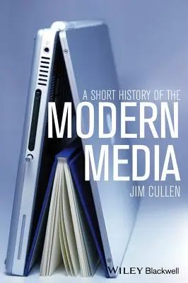 Krátke dejiny moderných médií - A Short History of the Modern Media