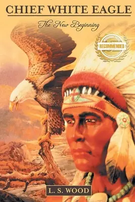 Náčelník Biely orol: Nový začiatok - Chief White Eagle: The New Beginning