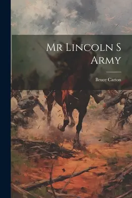 Armáda pána Lincolna - Mr Lincoln S Army
