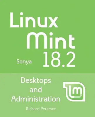 Linux Mint 18.2: Desktopy a administrácia - Linux Mint 18.2: Desktops and Administration