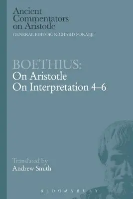 Boethius: O Aristotelovi o výklade 4-6 - Boethius: On Aristotle on Interpretation 4-6