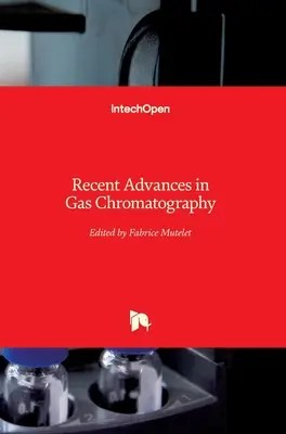 Najnovšie pokroky v plynovej chromatografii - Recent Advances in Gas Chromatography