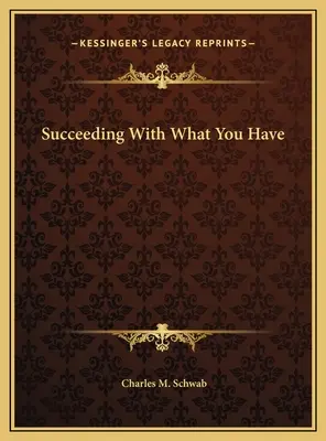 Úspech s tým, čo máte - Succeeding With What You Have