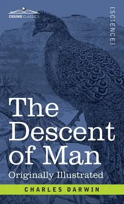 Pôvod človeka a výber vo vzťahu k pohlaviu - The Descent of Man: and Selection in Relation to Sex