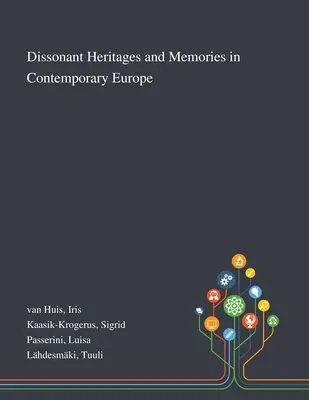 Disonantné dedičstvá a spomienky v súčasnej Európe - Dissonant Heritages and Memories in Contemporary Europe