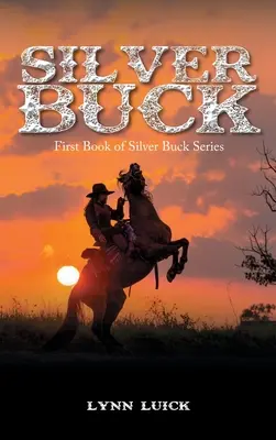 Silver Buck: prvá kniha série Silver Buck - Silver Buck: First Book of Silver Buck Series