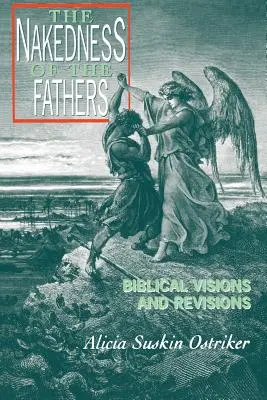 Nahota otcov: Biblické vízie a revízie - The Nakedness of the Fathers: Biblical Visions and Revisions