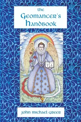 Príručka geomanta: Veštenie a mágia - The Geomancer's Handbook: Divination and Magic
