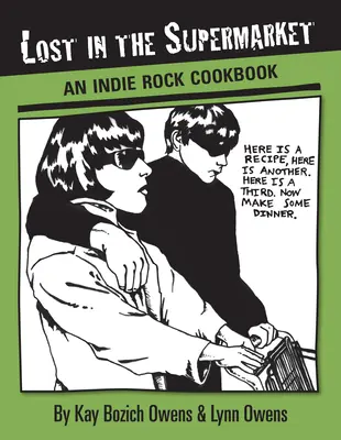 Stratený v supermarkete: Indie rocková kuchárka - Lost in the Supermarket: An Indie Rock Cookbook