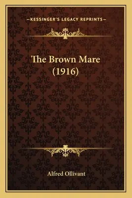 Hnedá kobyla (1916) - The Brown Mare (1916)