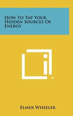 Ako využiť svoje skryté zdroje energie - How to Tap Your Hidden Sources of Energy