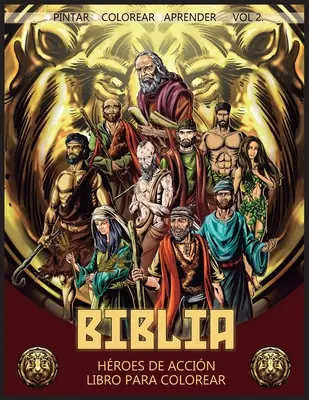Biblia Hroes de accin Vol. 2: Libro Para Colorear