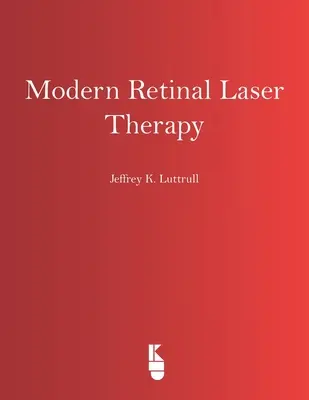 Moderná laserová terapia sietnice: Princípy a aplikácia - Modern Retinal Laser Therapy: Principles and Application