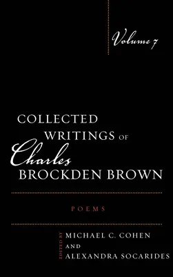Zborník spisov Charlesa Brockdena Browna: Poems - Collected Writings of Charles Brockden Brown: Poems