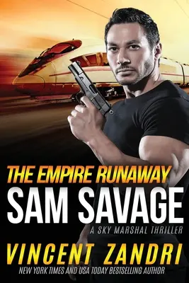Impérium na úteku: Sam Savage Sky Marshal Thriller - The Empire Runaway: A Sam Savage Sky Marshal Thriller