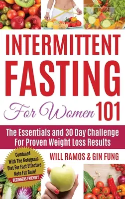 Prerušovaný pôst pre ženy 101: V kombinácii s ketogénnou diétou pre rýchle efektívne spaľovanie tukov Keto! Pre začiatočníkov - Intermittent Fasting For Women 101: Combined With The Ketogenic Diet For Fast Effective Keto Fat Burn! Beginners Friendly