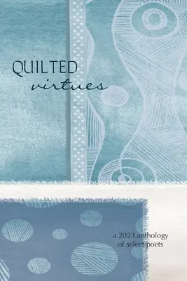 Prešívané cnosti - Quilted Virtues