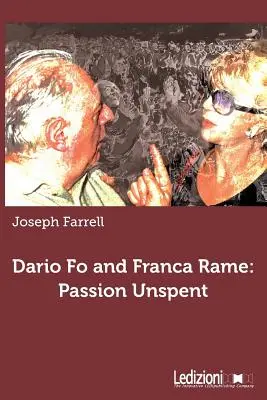 Dario Fo a Franca Rame: Vášeň nevyprchaná - Dario Fo and Franca Rame: Passion Unspent
