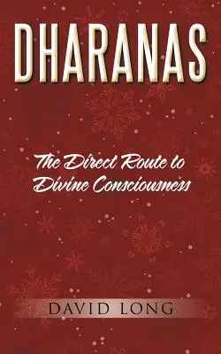 Dharanas: Priama cesta k božskému vedomiu - Dharanas: The Direct Route to Divine Consciousness