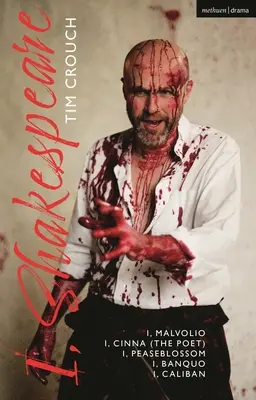 Ja, Shakespeare: Ja, Malvolio; ja, Cinna (básnik); ja, Peaseblossom; ja, Banquo; ja, Caliban - I, Shakespeare: I, Malvolio; I, Cinna (the Poet); I, Peaseblossom; I, Banquo; I, Caliban