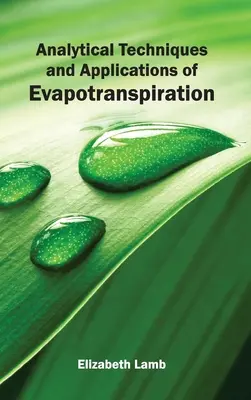Analytické techniky a aplikácie evapotranspirácie - Analytical Techniques and Applications of Evapotranspiration