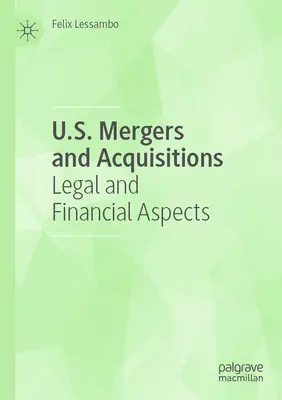 Fúzie a akvizície v USA: Akvizície a fúzie v USA: právne a finančné aspekty - U.S. Mergers and Acquisitions: Legal and Financial Aspects