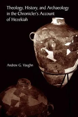 Teológia, história a archeológia v kronikárovom rozprávaní o Ezechiášovi - Theology, History, and Archaeology in the Chronicler's Account of Hezekiah