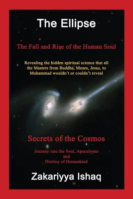 Elipsa: Elipsa: Pád a vzostup ľudskej duše, Tajomstvá vesmíru - The Ellipse: The Fall and Rise of the Human Soul, Secrets of the Cosmos