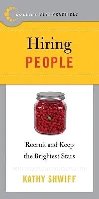 Osvedčené postupy: Najímanie ľudí: Získajte a udržte si najžiarivejšie hviezdy - Best Practices: Hiring People: Recruit and Keep the Brightest Stars